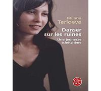 Danser sur les ruines: Une jeunesse tchétchène