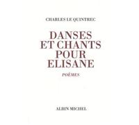 Danses Et Chants Pour Elisane - Poèmes