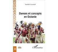 Danses et concepts en Océanie - Nathalie Cartacheff - L'harmattan - broché - Etude