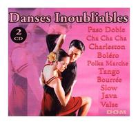 Danses Inoubliables : Paso Doble - Cha Cha Cha - Charleston - Boléro - Tango - Slow - Java - Valse ...