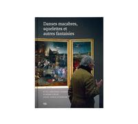 Danses macabres, squelettes et autres fantaisies - livre-dvd