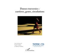 Danses traversées : carrières, genre, circulations