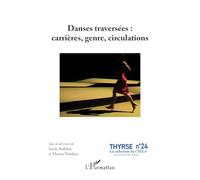 Danses traversées : carrières, genre, circulations