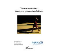 Danses traversées : carrières, genre, circulations - Sarah Andrieu - L'harmattan - broché - Etude