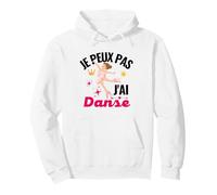 Danseuse Ballerine Je Peux Pas J'Ai Danse Danseuse Ballet Sweat à Capuche