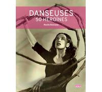 Danseuses: 50 héroïnes