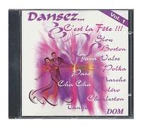 Dansez... C'est La Fete !!! Vol. 1