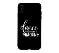 Dansez comme Personne ne regardait Une Motivation inspirante Coque pour iPhone XS Max