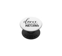 Dansez comme Personne ne regardait Une Motivation inspirante PopSockets PopGrip Adhésif