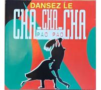 Dansez Le Cha-Cha-Cha - Dansez Le Cha-Cha-Cha