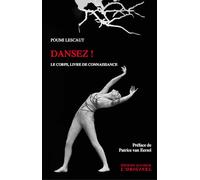 Dansez !: Le corps, livre de connaissance