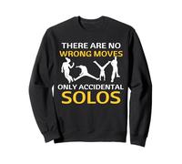 Dansez Pas de Mauvais mouvements Seulement Un Danseur Solos accidentel Sweatshirt