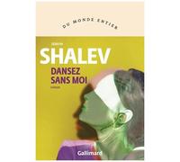 Zeruya Shalev – Dansez sans moi – Roman – Broché – Gallimard