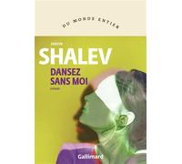 Zeruya Shalev – Dansez sans moi – Roman – Broché – Gallimard