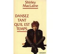 Dansez tant qu il est temps Shirley MacLaine (Auteur)