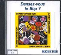Dansez-Vous Le Bop?