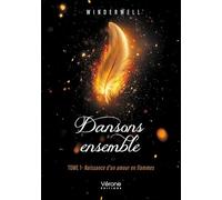 Dansons ensemble - Tome 1: Naissance d'un amour en flammes