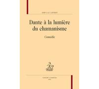 Dante à la lumière du chamanisme. "Comédie"