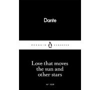 Dante Alighieri Love That Moves the Sun and Other Stars (Poche)
