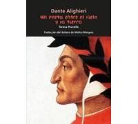 Dante Alighieri. Un Poeta Entre El Cielo Y La Tierra