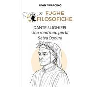 Dante Alighieri: Una road map per la Selva Oscura