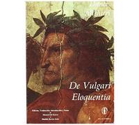Dante Alighieri: Vulgari Eloquentia : En Torno A La Lengua C