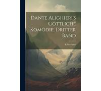 Dante Alighieri's Göttliche Komödie, Dritter Band