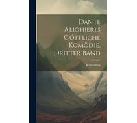 Dante Alighieri's Göttliche Komödie, Dritter Band