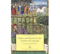 Dante and Petrarch in the Garden of Language