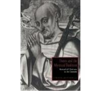 Dante and the Mystical Tradition: Bernard of Clairvaux in the Commedia Botterill, Steven (Auteur)