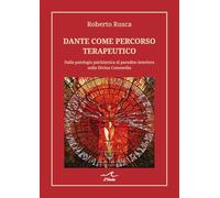 Dante come percorso terapeutico. Dalla patologia psichiatrica al paradiso interiore nella Divina Commedia
