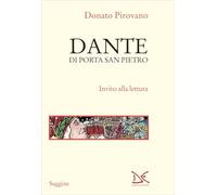 Dante di Porta San Pietro. Invito alla lettura