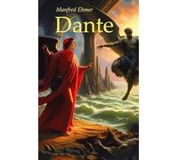 Dante: Die Göttliche Komödie als Jenseitsschau und kosmischer Aufstiegsweg