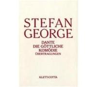 Dante, Die Gottliche Komodie, Ubertragungen Stefan Anton George (Auteur)