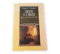 Dante e i segni. Saggi per una storia intellettuale di Dante Alighieri