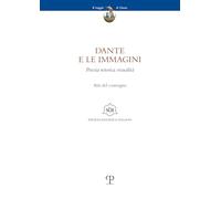 Dante e le immagini. Poesia retorica visualità. Atti del convegno (Firenze, 26 novembre 2024)