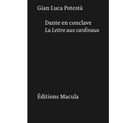 Dante En Conclave - La Lettre Aux Cardinaux
