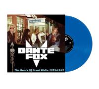 Dante Fox – The Roots of Great White 1978-1982 – Vinyle bleu