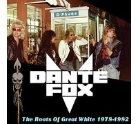 DANTE FOX - ROOTS OF GREAT WHITE 1978- - Vinyl Record - 29 - E4z