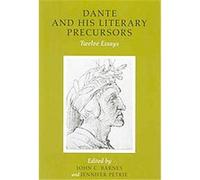 Dante from His Literary Precursors, Publications of the Ucd Foundation for Italian Studies