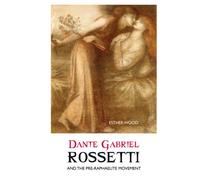 Dante Gabriel Rossetti And The Pre-Raphaelite Movement