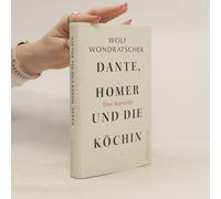 Dante, Homer Und Die Köchin. Eine Komödie