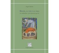 Dante, la vite e il vino tra similitudini e procedimenti agricoli