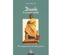 Dante Le Grand Initié. Un Message Pour Les Temps Futurs