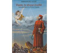 Dante, le rêveur éveillé: Introduction à La Divine Comédie