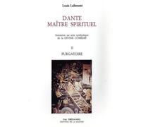 Dante, maître spirituel. Le purgatoire, tome 2