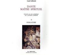Dante maître spirituel tome 2 - Purgatoire Louis Lallement (Auteur)