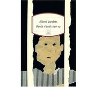 Dante n'avait rien vu Albert Londres (Auteur)