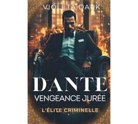 DANTE: Vengeance Jurée: Romance Mafieux
