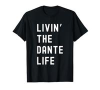 Dante Vivant la Vie de Dante Nom Amusant T-Shirt Graphique avec Valeur